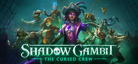 影子诡局：被诅咒的海盗/Shadow Gambit: The Cursed Crew（更新Build.20710008-包含DLC）