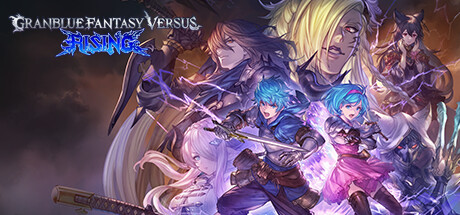 碧蓝幻想Versus：崛起/Granblue Fantasy Versus: Rising（更新v2.50-集成DLC）